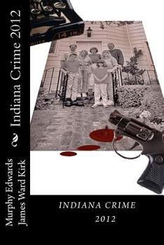 Indiana Crime 2012 - Book  of the Indiana Crime Review