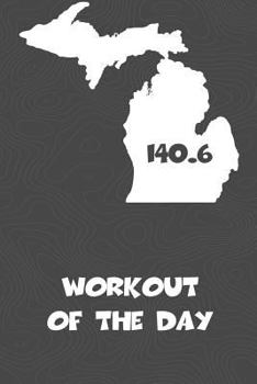 Paperback Workout of the Day: Michigan Workout of the Day Log for tracking and monitoring your training and progress towards your fitness goals. A g Book