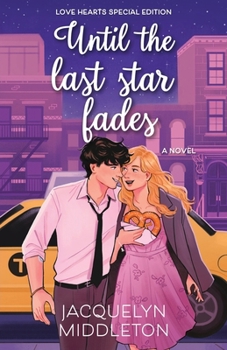 Until the Last Star Fades: Love Hearts Special Edition
