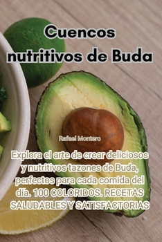 Paperback Cuencos nutritivos de Buda [Spanish] Book