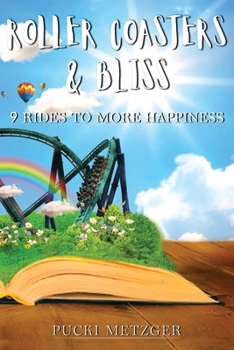 Paperback Roller coasters & Bliss: 9 rides to more happiness Book