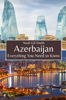 Paperback Azerbaijan: Everything You Need to Know Book