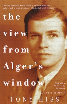 Paperback The View from Alger's Window: A Son's Memoir Book