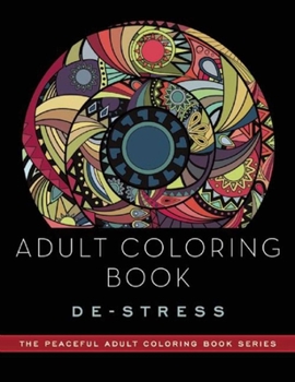 Paperback Adult Coloring Book: De-Stress: Adult Coloring Books Book