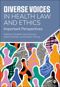 Hardcover Diverse Voices in Health Law and Ethics: Important Perspectives Book