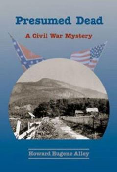 Hardcover Presumed Dead: A Civil War Mystery Book