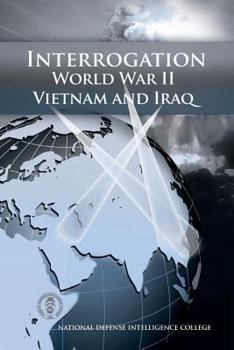 Paperback Interrogation: World War II, Vietnam, and Iraq Book