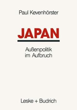 Paperback Japan: Außenpolitik Im Aufbruch [German] Book