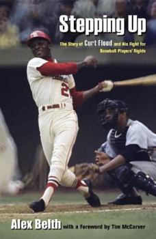 Hardcover Stepping Up: The Story of Curt Flood and His Fight for Baseball Players' Rights Book