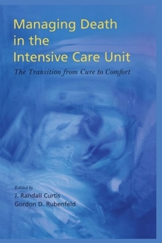 Hardcover Managing Death in the ICU: The Transition from Cure to Comfort Book
