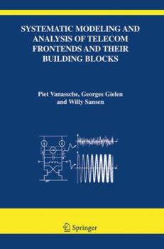 Paperback Systematic Modeling and Analysis of Telecom Frontends and Their Building Blocks Book