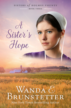 A Sister's Hope - Book #3 of the Sisters of Holmes County