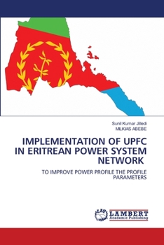 Paperback Implementation of Upfc in Eritrean Power System Network Book