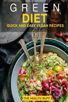 Paperback Green Diet: Quick and Easy Vegan Recipes Book