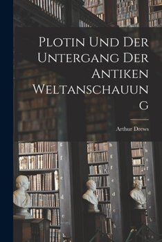 Paperback Plotin und der Untergang der Antiken Weltanschauung Book