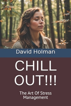 Paperback Chill Out!!!: The Art Of Stress Management Book