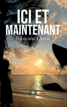 Paperback Ici et maintenant [French] Book
