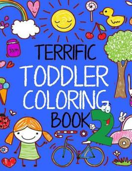 Paperback Terrific Toddler Coloring Book 2: Coloring Book For Toddlers: Easy Educational Coloring Book for Kids Book