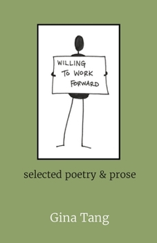 Paperback Willing to Work Forward: selected poetry & prose Book