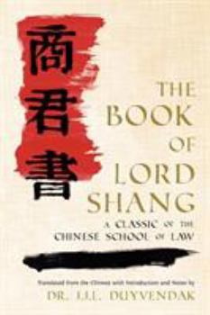 Paperback The Book of Lord Shang. a Classic of the Chinese School of Law. Book