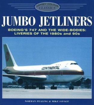 Paperback Jumbo Jetliners: Boeing's 747 and the Wide-Bodies: Liveries of the 1980s and 90s Book