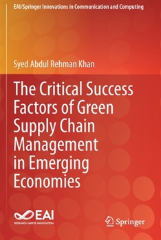 Paperback The Critical Success Factors of Green Supply Chain Management in Emerging Economies Book