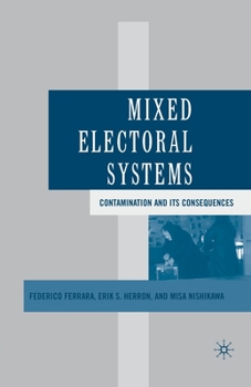 Paperback Mixed Electoral Systems: Contamination and Its Consequences Book