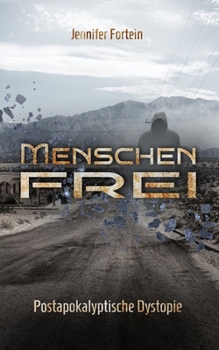 Paperback Menschenfrei: Postapokalyptische Dystopie [German] Book