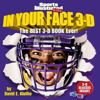 Paperback Sports Illustrated Kids in Your Face 3-D: The Best 3-D Book Ever! [With 3-D Glasses] Book
