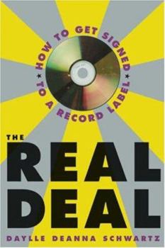 Paperback The Real Deal: How to Get Signed to a Record Label Book