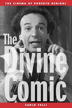 Hardcover The Divine Comic: The Cinema of Roberto Benigni Book