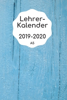 Paperback Lehrerkalender 2019 2020 A5: Planer ideal als Lehrer Geschenk f?r Lehrerinnen und Lehrer f?r das neue Schuljahr - Schulplaner f?r die Unterrichtsvo [German] Book