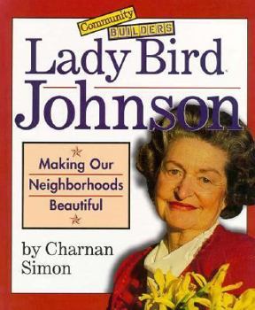 Library Binding Lady Bird Johnson: Making Our Neighborhoods Beautiful Book
