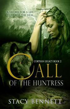 Paperback Call of the Huntress: Corthan Legacy Book 2 Book