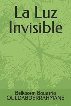 La Luz Invisible (Spanish Edition)