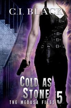 The Medusa Files, Case 5: Cold as Stone - Book #5 of the Medusa Files