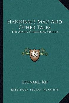 Paperback Hannibal's Man And Other Tales: The Argus Christmas Stories Book