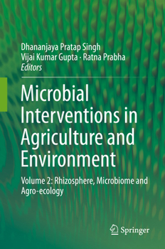 Hardcover Microbial Interventions in Agriculture and Environment: Volume 2: Rhizosphere, Microbiome and Agro-Ecology Book