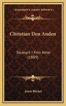 Christian Den Anden: Skuespil I Fem Akter (1889)