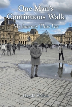Paperback One Man's Continuous Walk: My Journey Thus Far Book