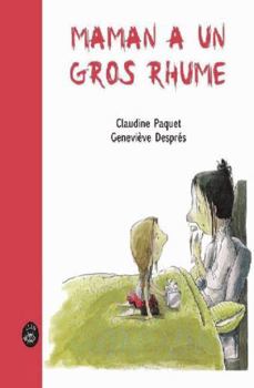 MAMAN A UN GROS RHUME