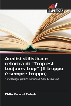 Paperback Analisi stilistica e retorica di "Trop est toujours trop" (Il troppo è sempre troppo) [Italian] Book