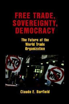 Hardcover Free Trade, Sovereignty, Democracy Book