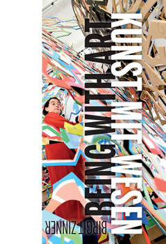 Paperback Birgit Zinner: Being with Art Book