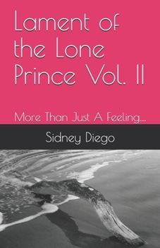 Paperback Lament of the Lone Prince Vol. II: More Than Just A Feeling.... Book