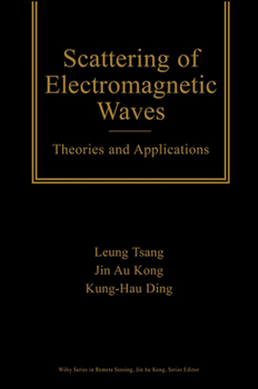 Hardcover Scattering of Electromagnetic Waves: Theories and Applications Book