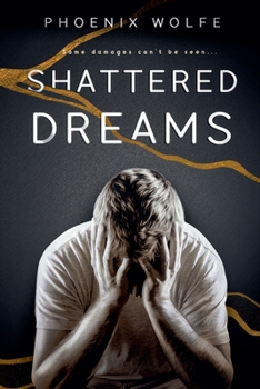 Shattered Dreams (THE SHATTERED SERIES)