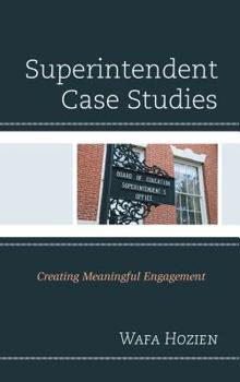 Paperback Superintendent Case Studies: Creating Meaningful Engagement Book