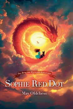 Paperback Sophie Red Dot - Das Buch der magischen Kreaturen [German] Book