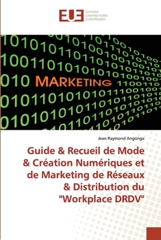 Paperback Guide & Recueil de Mode & Création Numériques et de Marketing de Réseaux & Distribution du "Workplace DRDV" [French] Book